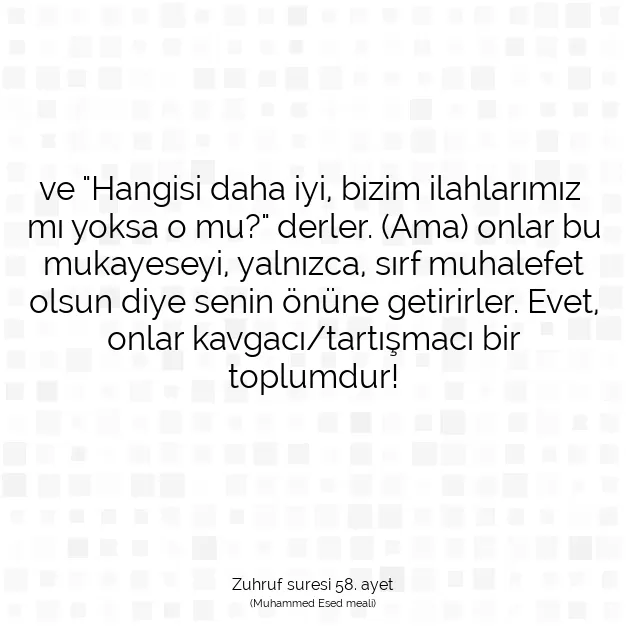 Ayetbul | Kuran Mealleri | Quran | Zuhruf suresi 58. ayet