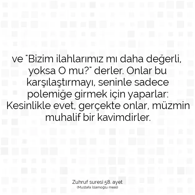 Ayetbul | Kuran Mealleri | Quran | Zuhruf suresi 58. ayet