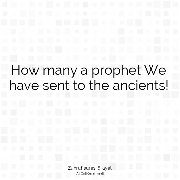 Ayetbul | Kuran Mealleri | Quran | Zuhruf suresi 6. ayet