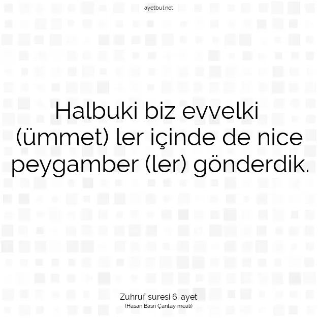 Ayetbul | Kuran Mealleri | Quran | Zuhruf suresi 6. ayet