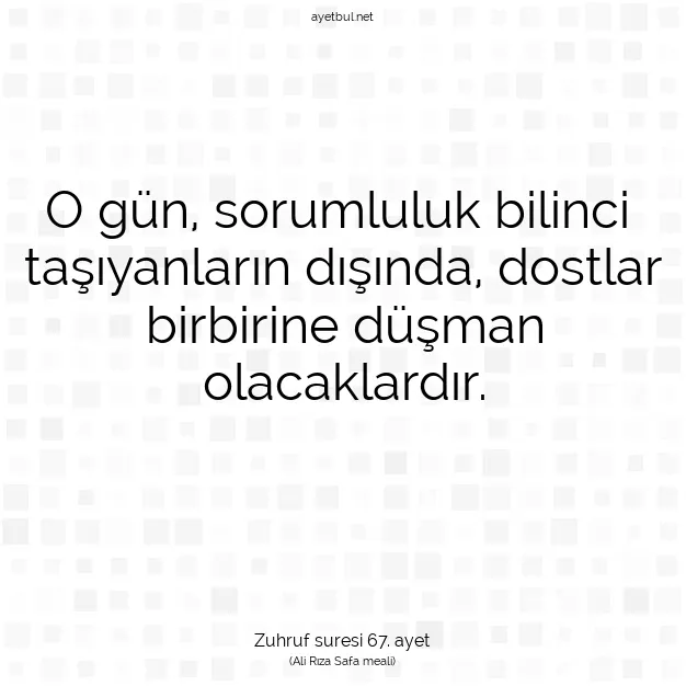 Ayetbul | Kuran Mealleri | Quran | Zuhruf suresi 67. ayet