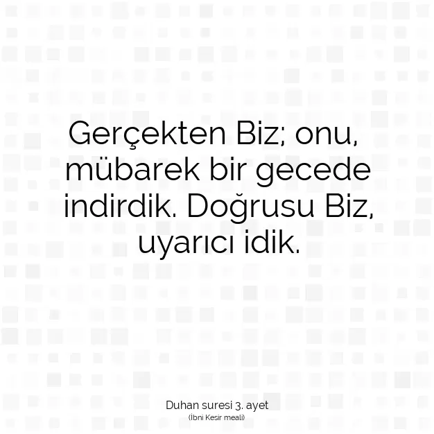 Ayetbul | Kuran Mealleri | Quran | Duhan suresi 3. ayet