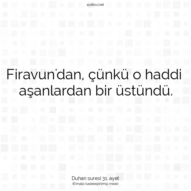 Ayetbul | Kuran Mealleri | Quran | Duhan suresi 31. ayet