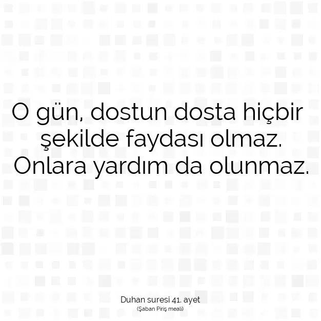 Ayetbul | Kuran Mealleri | Quran | Duhan suresi 41. ayet