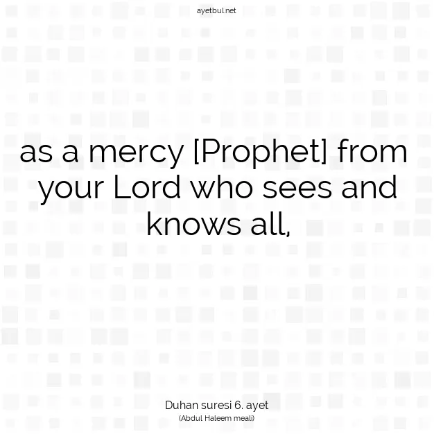 Ayetbul | Kuran Mealleri | Quran | Duhan suresi 6. ayet