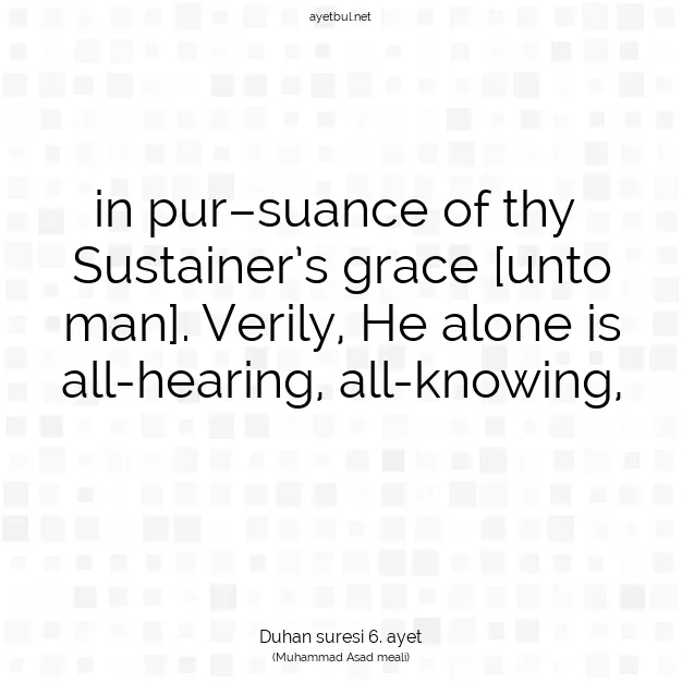 Ayetbul | Kuran Mealleri | Quran | Duhan suresi 6. ayet