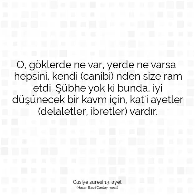 Ayetbul | Kuran Mealleri | Quran | Casiye suresi 13. ayet