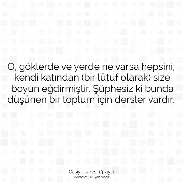 Ayetbul | Kuran Mealleri | Quran | Casiye suresi 13. ayet