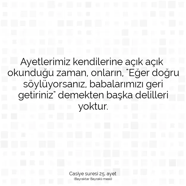 Ayetbul | Kuran Mealleri | Quran | Casiye suresi 25. ayet
