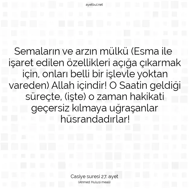 Ayetbul | Kuran Mealleri | Quran | Casiye suresi 27. ayet
