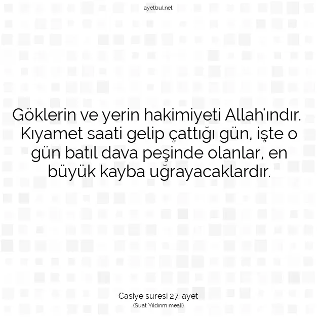 Ayetbul | Kuran Mealleri | Quran | Casiye suresi 27. ayet