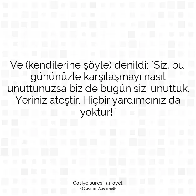 Ayetbul | Kuran Mealleri | Quran | Casiye suresi 34. ayet