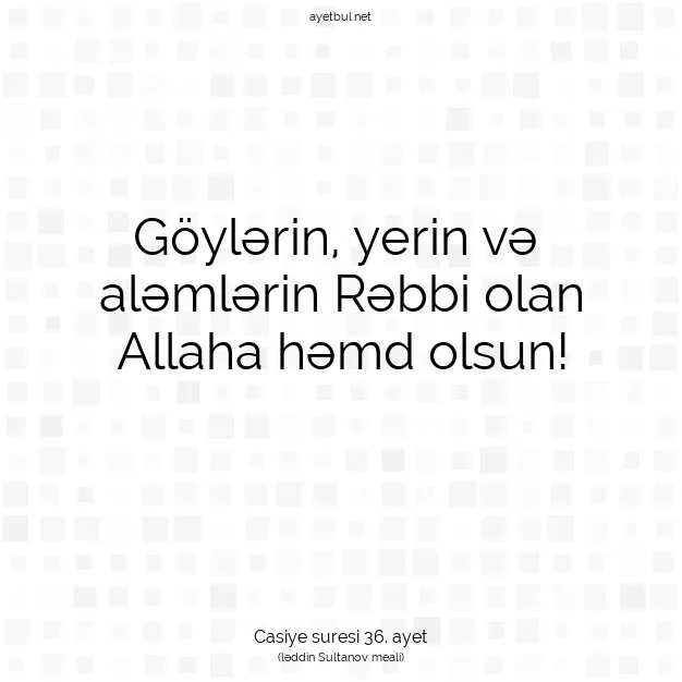 Ayetbul | Kuran Mealleri | Quran | Casiye suresi 36. ayet