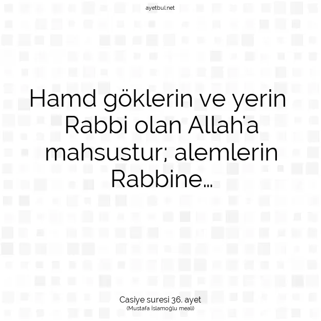 Ayetbul | Kuran Mealleri | Quran | Casiye suresi 36. ayet