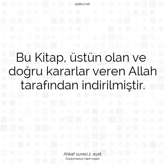 Ayetbul | Kuran Mealleri | Quran | Ahkaf suresi 2. ayet