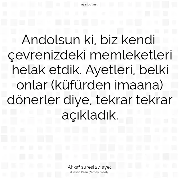 Ayetbul | Kuran Mealleri | Quran | Ahkaf suresi 27. ayet