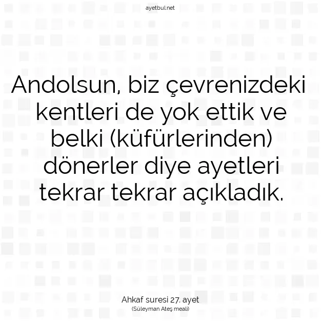 Ayetbul | Kuran Mealleri | Quran | Ahkaf suresi 27. ayet