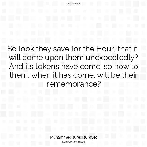 Ayetbul | Kuran Mealleri | Quran | Muhammed suresi 18. ayet