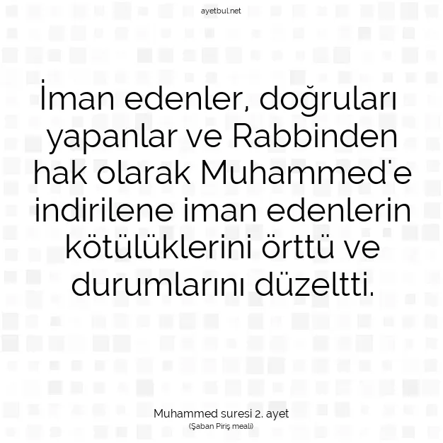 Ayetbul | Kuran Mealleri | Quran | Muhammed suresi 2. ayet