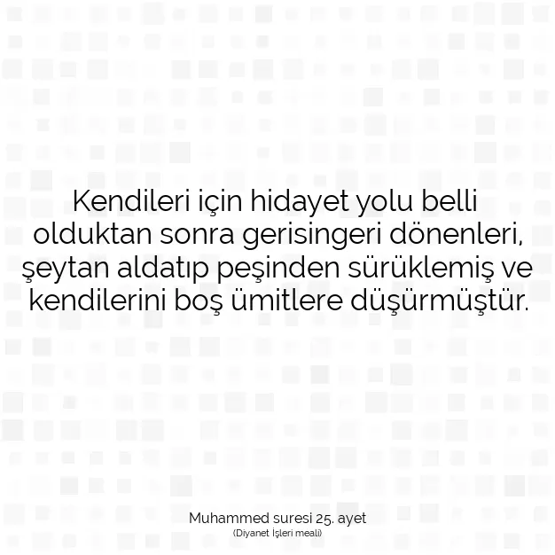 Ayetbul | Kuran Mealleri | Quran | Muhammed suresi 25. ayet