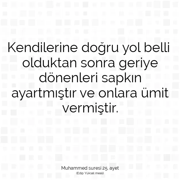 Ayetbul | Kuran Mealleri | Quran | Muhammed suresi 25. ayet