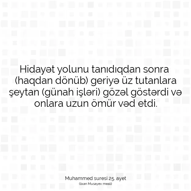 Ayetbul | Kuran Mealleri | Quran | Muhammed suresi 25. ayet