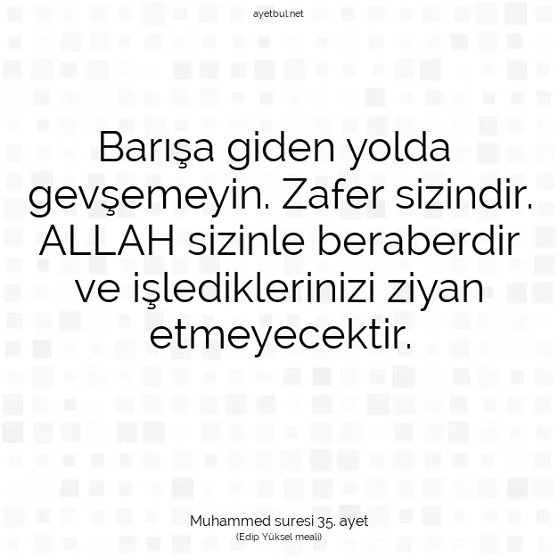 Ayetbul | Kuran Mealleri | Quran | Muhammed suresi 35. ayet