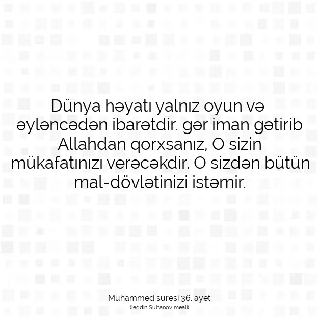 Ayetbul | Kuran Mealleri | Quran | Muhammed suresi 36. ayet