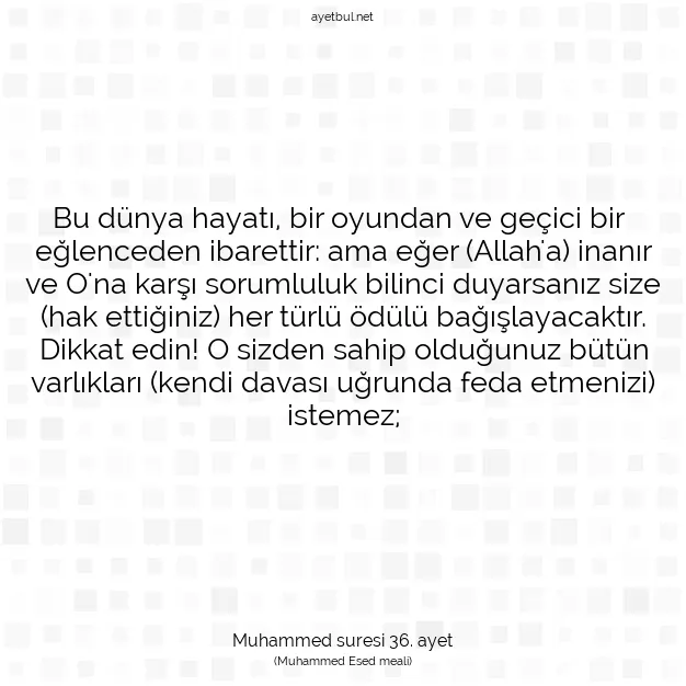 Ayetbul | Kuran Mealleri | Quran | Muhammed suresi 36. ayet