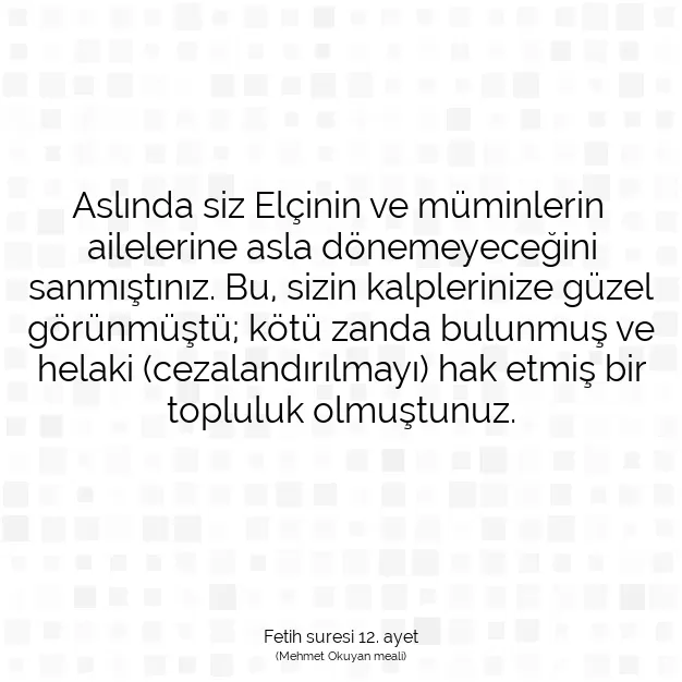 Ayetbul | Kuran Mealleri | Quran | Fetih suresi 12. ayet