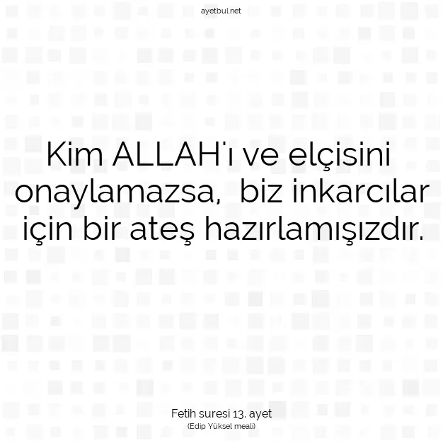 Ayetbul | Kuran Mealleri | Quran | Fetih suresi 13. ayet