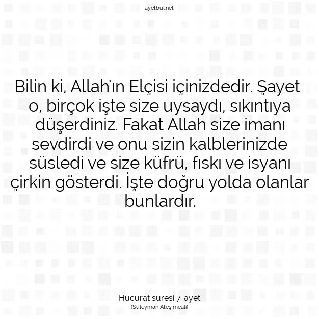 Ayetbul | Kuran Mealleri | Quran | Hucurat suresi 7. ayet