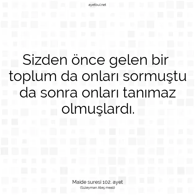 Ayetbul | Kuran Mealleri | Quran | Maide suresi 102. ayet
