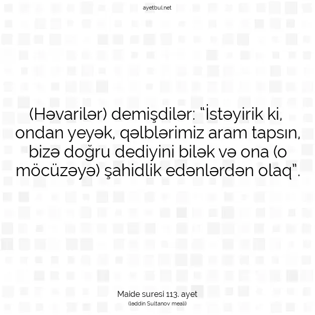 Ayetbul | Kuran Mealleri | Quran | Maide suresi 113. ayet