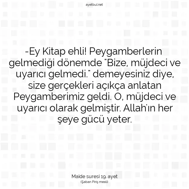 Ayetbul | Kuran Mealleri | Quran | Maide suresi 19. ayet
