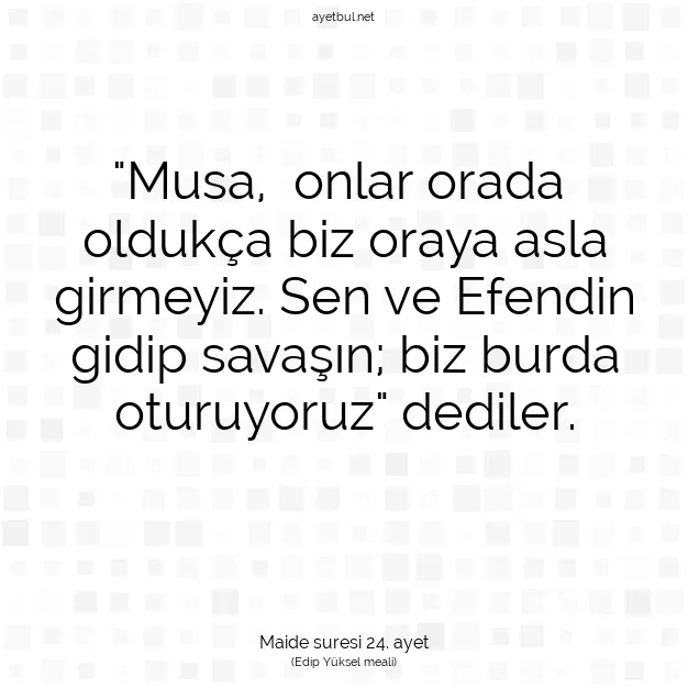 Ayetbul | Kuran Mealleri | Quran | Maide suresi 24. ayet