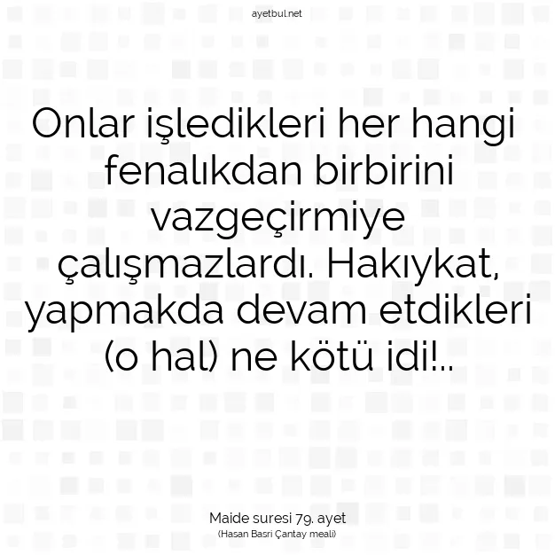 Ayetbul | Kuran Mealleri | Quran | Maide suresi 79. ayet