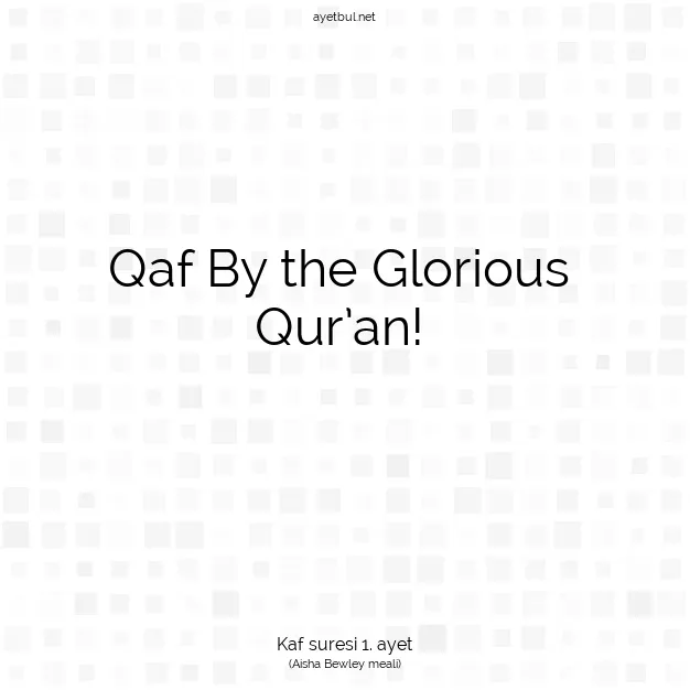 Ayetbul | Kuran Mealleri | Quran | Kaf suresi 1. ayet