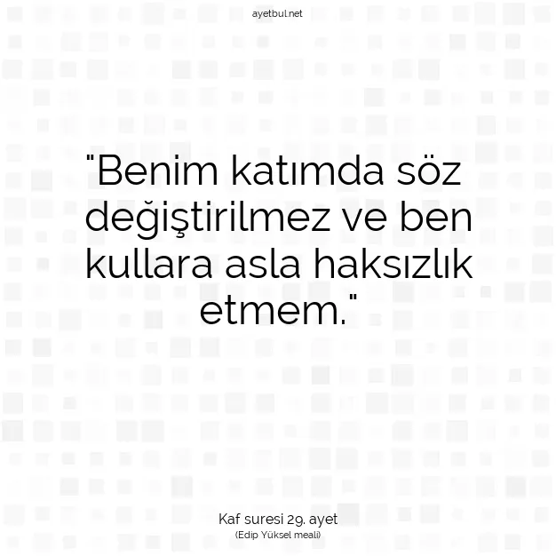 Ayetbul | Kuran Mealleri | Quran | Kaf suresi 29. ayet
