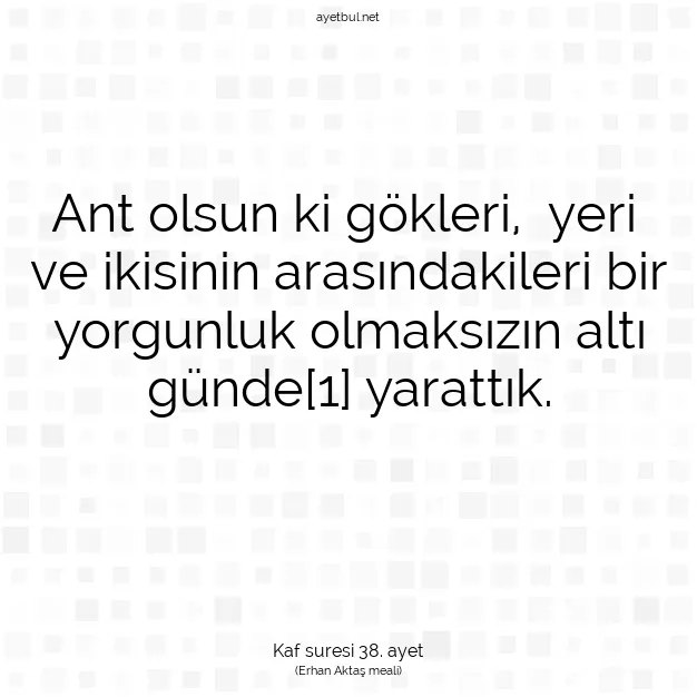 Ayetbul | Kuran Mealleri | Quran | Kaf suresi 38. ayet