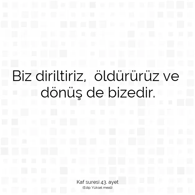 Ayetbul | Kuran Mealleri | Quran | Kaf suresi 43. ayet
