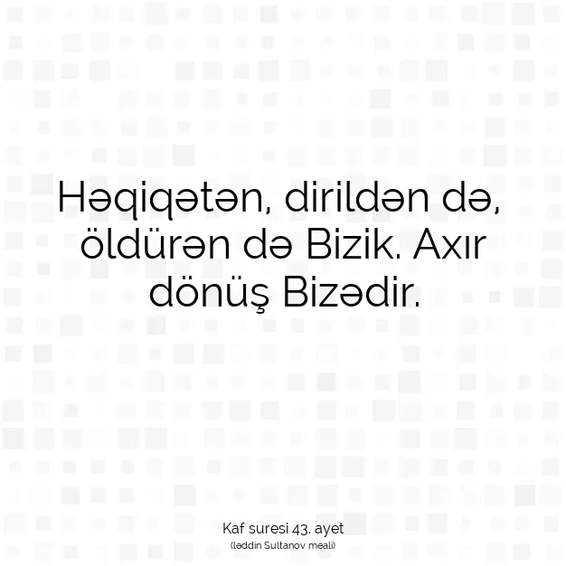 Ayetbul | Kuran Mealleri | Quran | Kaf suresi 43. ayet