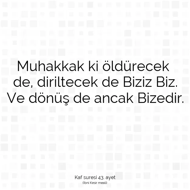 Ayetbul | Kuran Mealleri | Quran | Kaf suresi 43. ayet