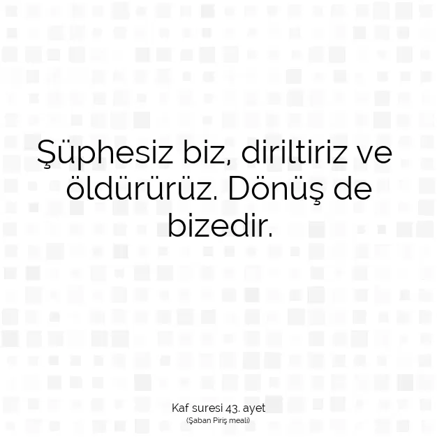 Ayetbul | Kuran Mealleri | Quran | Kaf suresi 43. ayet