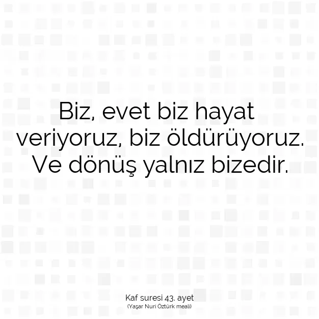 Ayetbul | Kuran Mealleri | Quran | Kaf suresi 43. ayet