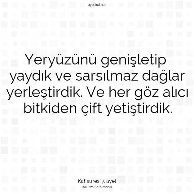 Ayetbul | Kuran Mealleri | Quran | Kaf suresi 7. ayet