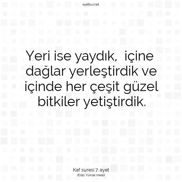 Ayetbul | Kuran Mealleri | Quran | Kaf suresi 7. ayet