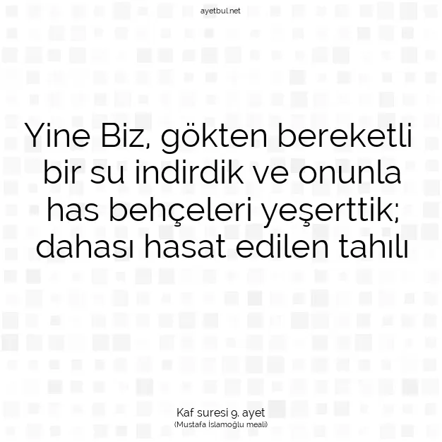 Ayetbul | Kuran Mealleri | Quran | Kaf suresi 9. ayet
