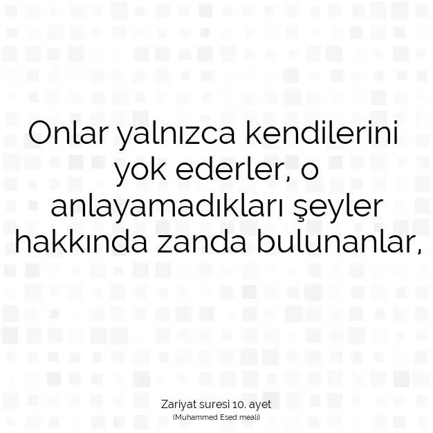 Ayetbul | Kuran Mealleri | Quran | Zariyat suresi 10. ayet