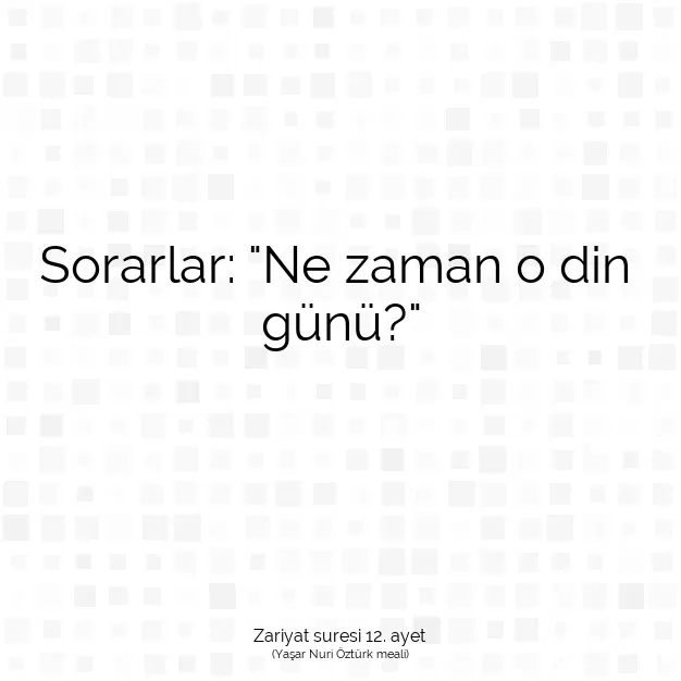 Ayetbul | Kuran Mealleri | Quran | Zariyat suresi 12. ayet